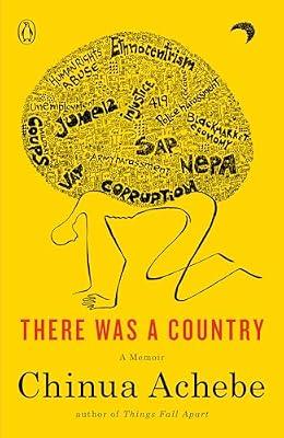 There Was a Country: A Memoir by Achebe, Chinua | Paperback | History