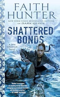 Shattered Bonds: 13 (Jane Yellowrock) by Hunter, Faith | Mass_Market | Fiction
