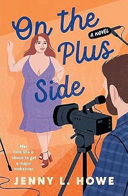 On the Plus Side: A Novel by Howe, Jenny L. | Paperback | Modern And Contemporary Romance