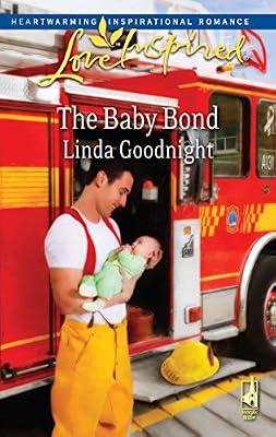 The Baby Bond (Love Inspired) by Goodnight, Linda | Mass_Market | Fiction