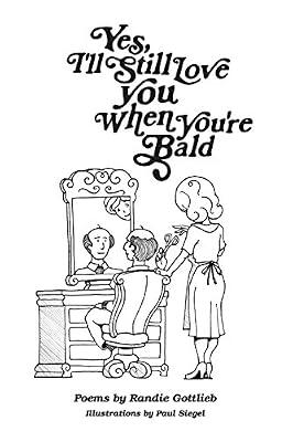 Yes, I'll Still Love You When You're Bald by Gottlieb, Randie Shevin | Paperback | Poetry