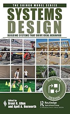 Systems Design: Building Systems That Drive Ideal Behavior (Shingo Model) | Hardcover | Business Process