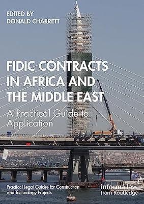 Fidic Contracts in Africa and the Middle East: A Practical Guide to Application (Practical Legal Guides for Construction and Technology Projects) | Paperback | Law