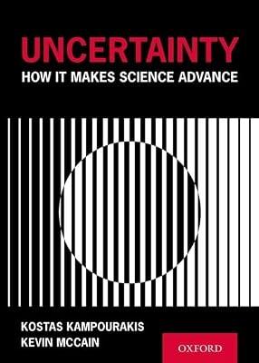 UNCERTAINTY : HOW IT MAKES SCIENCE ADVANCE by Kampourakis, Kostas; McCain, Kevin | Hardcover | Cognitivism