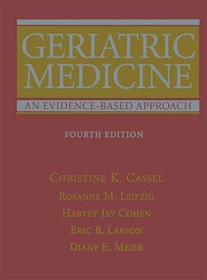 GERIATRIC MEDICINE: AN EVIDENCE-BASED APPROACH, 4/E by CASSEL C. | Hardcover | Geriatric Medicine 2