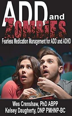 ADD and Zombies: Fearless Medication Management for ADD and ADHD by Crenshaw, Wes; Daughtery, Kelsey | Hardcover | Clinical Psychology
