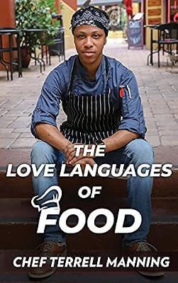 The Love Languages of Food by Manning, Terrell J | Hardcover | Cookery