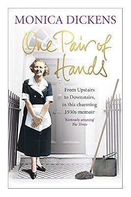 One Pair of Hands: From Upstairs to Downstairs, in this charming 1930s memoir by Dickens, Monica | Paperback | Autobiography: Historical