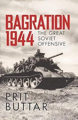 Bagration 1944: The Great Soviet Offensive by Buttar, Prit | Hardcover | History