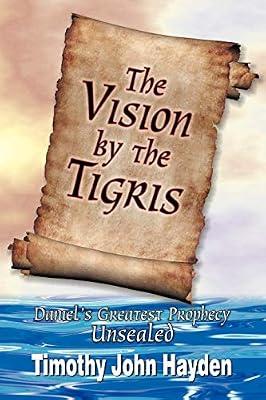 The Vision By the Tigris by Hayden, Timothy | Paperback | Christianity