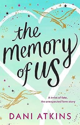 The Memory of Us: An absolutely emotional love story filled with heart-wrenching romance, family love, and mystery by Atkins, Dani | Paperback | Romance