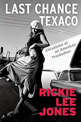 The Last Chance Texaco by Jones, Rickie Lee | Hardcover | Biography & Autobiography
