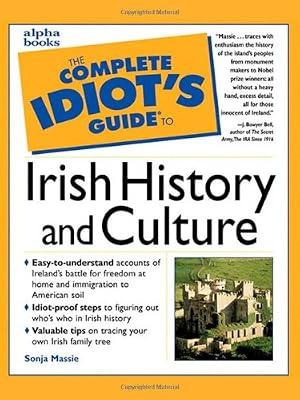 The Complete Idiot's Guide to Irish History and Culture by Massie, Sonja | Paperback | British & Irish History