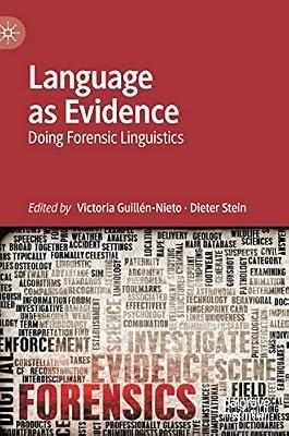 Language as Evidence: Doing Forensic Linguistics by Victoria Guillén-Nieto; Dieter Stein | Hardcover | Language: Reference & General