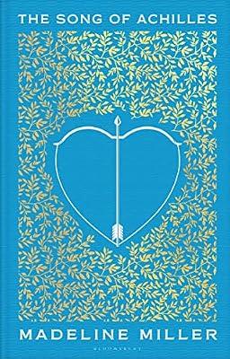 The Song Of Achilles: The 10th Anniversary edition of the Women's Prize-winning bestseller by Miller, Madeline | Hardcover | Modern & Contemporary Fiction (Post C 1945)