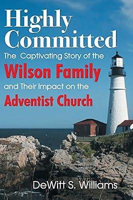 Highly Committed: The Wilson Family Story by Williams, DeWitt S | Hardcover | Biography & Autobiography