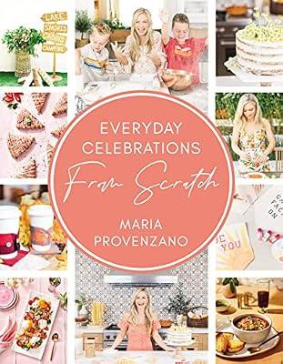 Everyday Celebrations from Scratch by Provenzano, Maria | Hardcover | Cooking