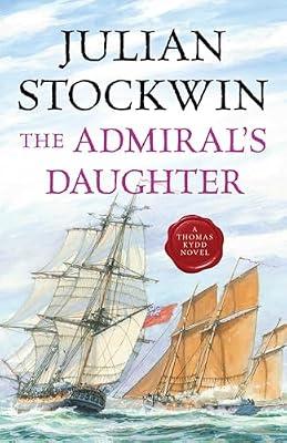 Admiral's Daughter: Volume 8 (Kydd Sea Adventures, 8) by Stockwin, Julian | Paperback | Fiction