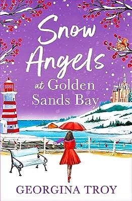 Snow Angels at Golden Sands Bay: An uplifting winter romance from Georgina Troy (The Golden Sands Bay Series, 5) by Georgina Troy | Paperback | Modern & Contemporary Fiction (Post C 1945)