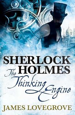 Sherlock Holmes - The Thinking Engine by Lovegrove, James | Paperback | Fiction