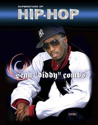 Sean Diddy Combs (Superstars of Hip Hop) by Hill, Z. B. | Library | Pop Music (Children'S