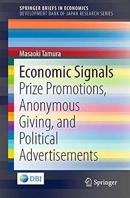 Economic Signals: Prize Promotions, Anonymous Giving, and Political Advertisements (Development Bank of Japan Research Series) by Tamura, Masaoki | Paperback | Economics Of Industrial Organisation