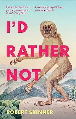 I'd Rather Not by Skinner, Robert | Paperback | Literary Essays
