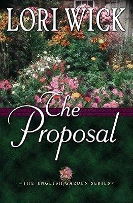 The Proposal: Book 1: 01 (The English Garden Series) by Wick, Lori | Paperback | Religious & Spiritual Fiction