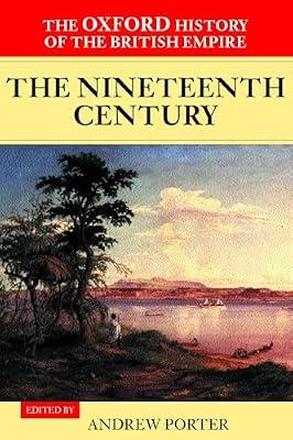 The Oxford History of the British Empire: The 19th Century: VOL. III by William Roger Louis; Alaine Low; Andrew Porter | Paperback | General And World History