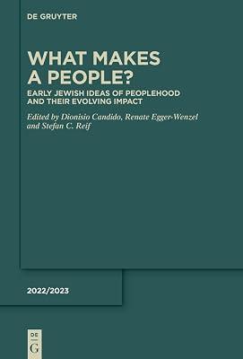 What Makes a People?: Early Jewish Ideas of Peoplehood and Their Evolving Impact: 2022 (Deuterocanonical and Cognate Literature Yearbook, 2022/2023) | Hardcover | Judaism: Sacred Texts 2