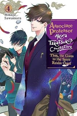 Associate Professor Akira Takatsuki's Conjecture, Vol. 4 (light novel): Thus, the Gates to the Spirit Realm Open by Sawamura, Mikage; Smith, Katelyn | Paperback | Crime And