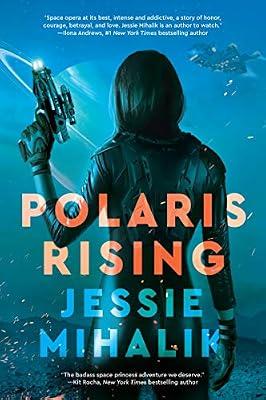 Polaris Rising: A Novel: 1 (The Consortium Rebellion, 1) by Mihalik, Jessie | Paperback | Fiction