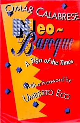 Neo–Baroque – a Sign of the Times (Princeton Legacy Library) by Calabrese, Omar | Hardcover | Cultural Studies