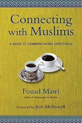 Connecting With Muslims: A Guide to Communicating Effectively by Masri, Fouad | Paperback | Religion