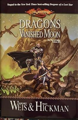 Dragons of a Vanished Moon: 3 (Dragonlance S.: The War of Souls) by Weis, Margaret; Hickman, Tracy | Hardcover | Fantasy