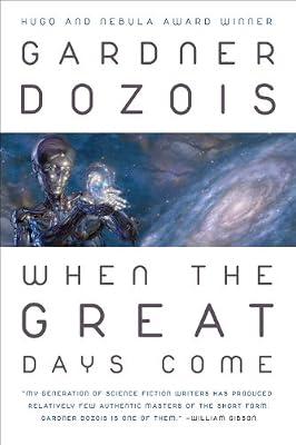 When the Great Days Come by Dozois, Gardner | Paperback | Fiction