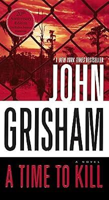 A Time to Kill by Grisham, John | School