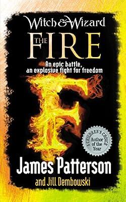 Witch & Wizard: The Fire by Patterson, James | Paperback | Adventure Stories (Children'S