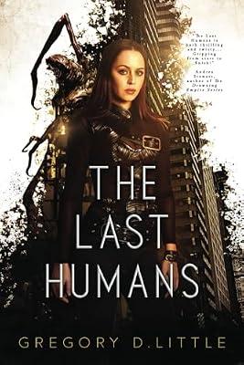 The Last Humans by Little, Gregory D | Paperback | Science Fiction