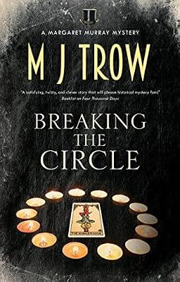 Breaking the Circle: 2 (Margaret Murray Mysteries, 2) by Trow, M. J. | Hardcover | Fiction