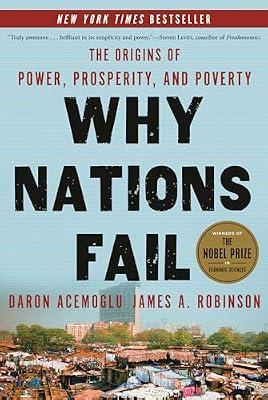 Why Nations Fail: The Origins of Power, Prosperity, and Poverty by Acemoglu, Daron; Robinson, James A. | Hardcover | Business & Economics