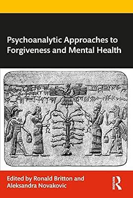 Psychoanalytic Approaches to Forgiveness and Mental Health | Paperback | Psychotherapy