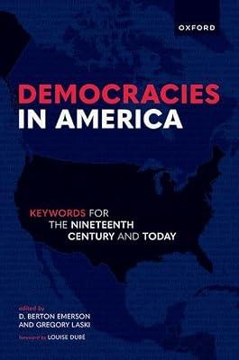 Democracies in America: Keywords for the Ninteenth Century and Today | Hardcover | Philosophy