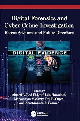 Digital Forensics and Cyber Crime Investigation: Recent Advances and Future Directions | Hardcover | Computer Fraud And Hacking