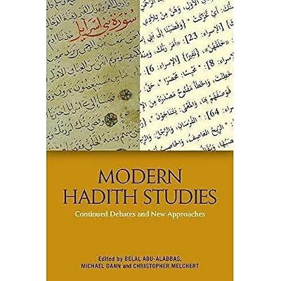 Modern Hadith Studies: Continuing Debates and New Approaches | Hardcover | Religion
