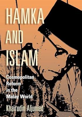 Hamka and Islam: Cosmopolitan Reform in the Malay World by Aljunied, Khairudin | Hardcover | Religion