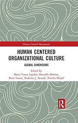 Human Centered Organizational Culture: Global Dimensions (Human Centered Management) | Hardcover | Psychological Theory