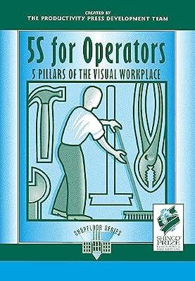 5S for Operators: 5 Pillars of the Visual Workplace (The Shopfloor Series) by Hirano, Hiroyuki | Paperback | Business & Economics