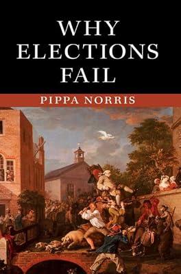 Why Elections Fail by Norris, Pippa | Hardcover | Political Science