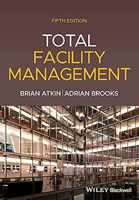 TOTAL FACILITY MANAGEMENT by Brooks, Adrian; Atkin, Brian | Paperback | Business & Economics